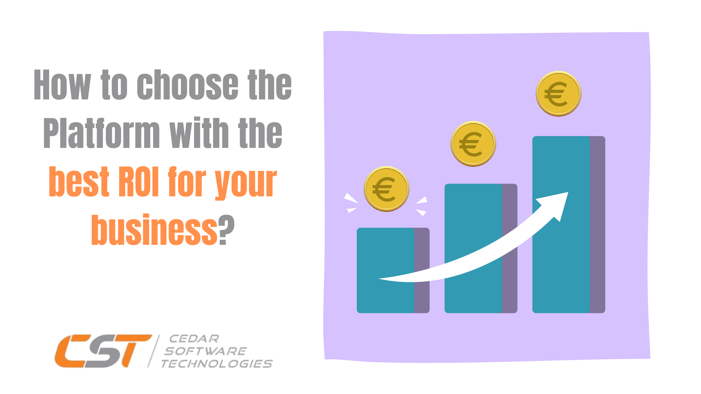 How to choose the Platform with the best ROI for your business?